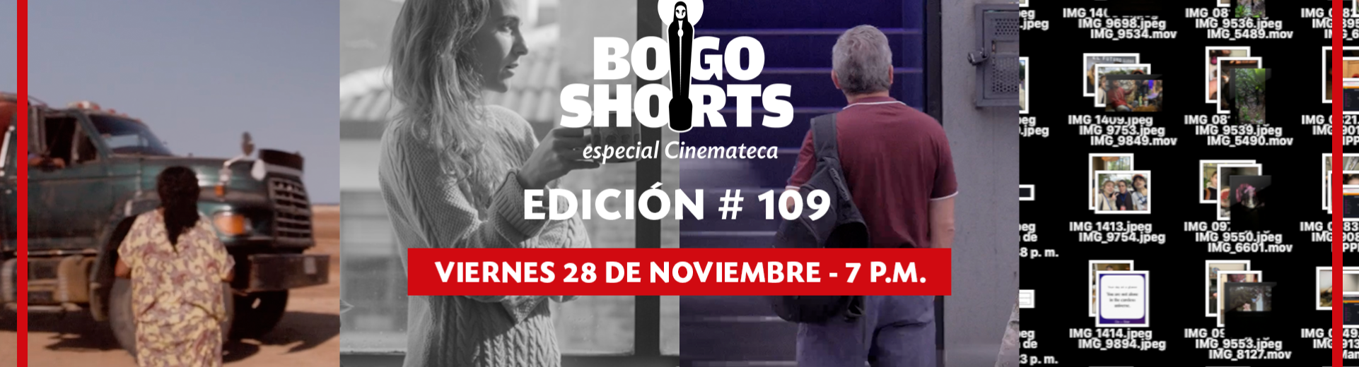 BOGOSHORTS Especial Cinemateca No 109