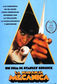 Cartel  La naranaja mecánica (Dir. Stanley Kubrick, 1971)