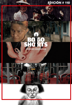 BOGOSHORTS Especial Cinemateca 110