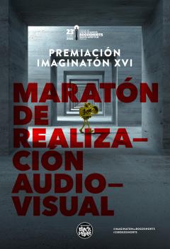 IMAGINATÓN XVI: Maratón de Realización Audiovisual
